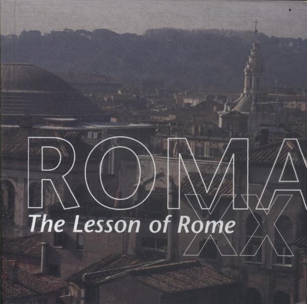 Roma Xx: The Lesson Of Rome