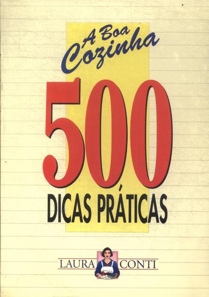 A Boa Cozinha: 500 Dicas Práticas