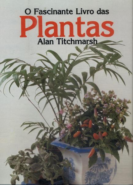 O Fascinante Livro Das Plantas