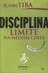 Disciplina: Limite Na Medida Certa