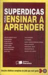 Superdicas Para Ensinar A Aprender