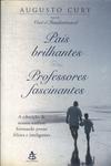 Pais Brilhantes, Professores Fascinantes