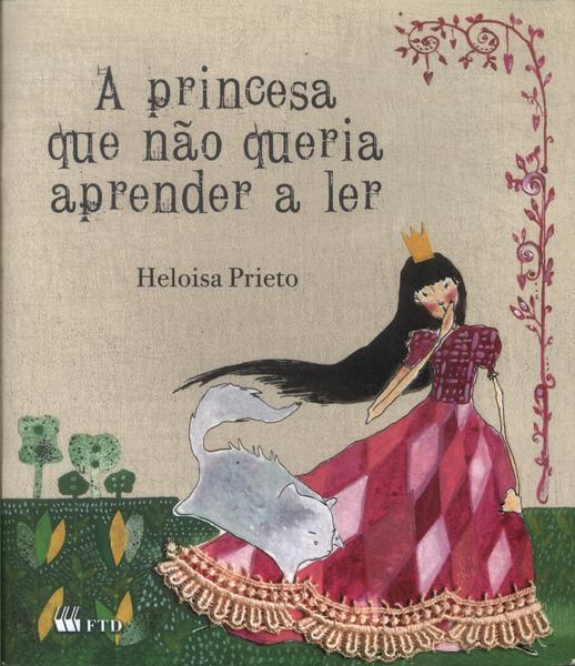 A Princesa Que Não Queria Aprender A Ler