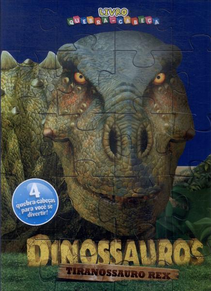 Dinossauros: Tiranossauro Rex (contém Peças De Quebra-cabeça)