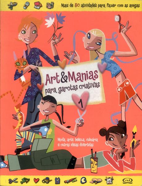 Art&manias Para Garotas Criativas Vol 1