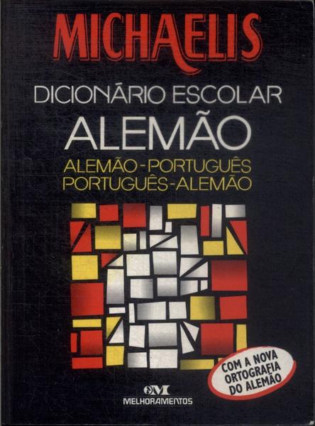 Michaelis Dicionário Escolar Alemão-Português, Português-Alemão (2006)