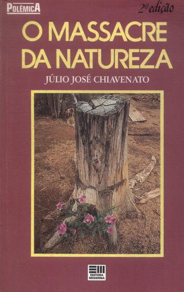 O Massacre Da Natureza