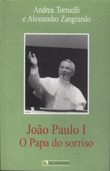 João Paulo I: O Papa Dos Sorrisos