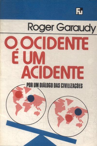 O Ocidente É Um Acidente