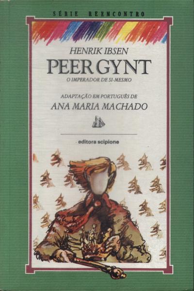 Peer Gynt: O Imperador De Si-mesmo (adaptado)