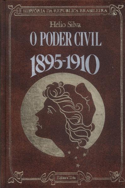 O Poder Civil 1895-1910