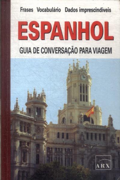 Espanhol: Guia De Conversação Para Viagem (2007)