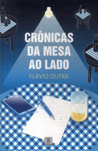 Crônicas Da Mesa Ao Lado