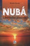 Nubá: Liberdades Possíveis