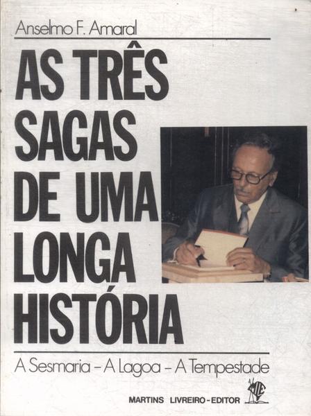 As Três Sagas De Uma Longa História