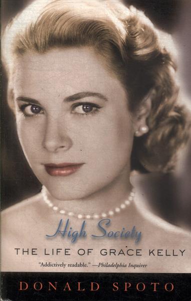 High Society: The Life Of Grace Kelly