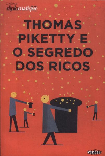 Thomas Piketty E O Segredo Dos Ricos