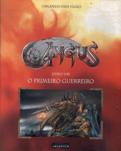 Angus: O Primeiro Guerreiro Vol 1