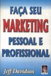 Faça Seu Marketing Pessoal E Profissional