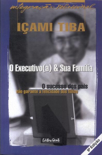 O Executivo E Sua Família