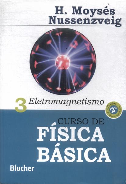 Curso De Física Básica: Eletromagnetismo (2017)