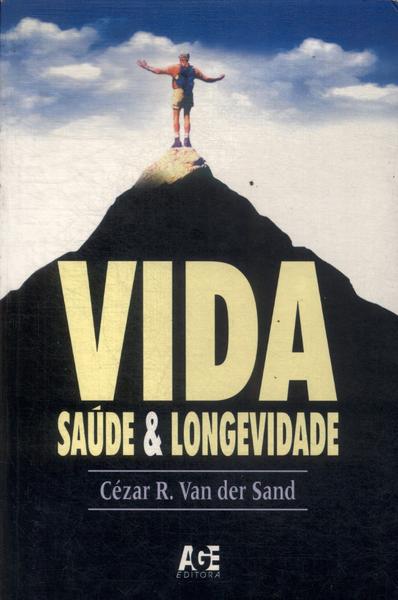 Vida: Saúde E Longevidade