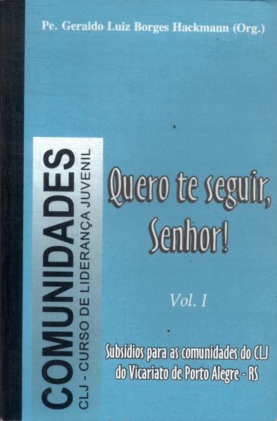 Quero Te Seguir, Senhor! Vol 1