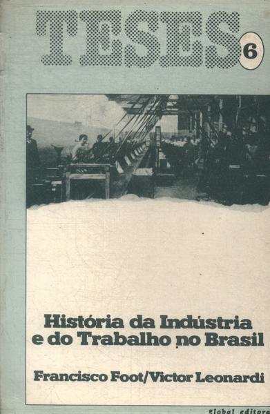 História Da Indústria E Do Trabalho No Brasil