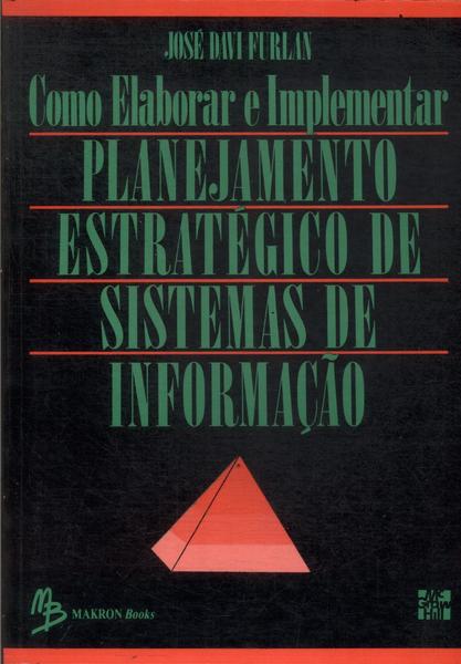 Como Elaborar E Implementar Planejamento Estratégico De Sistemas De Informação