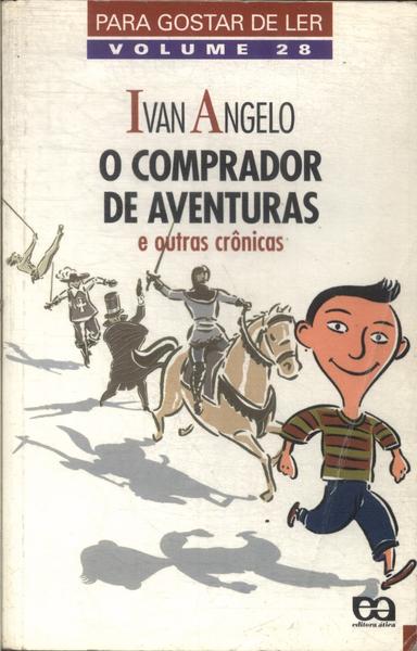 O Comprador De Aventuras E Outras Crônicas
