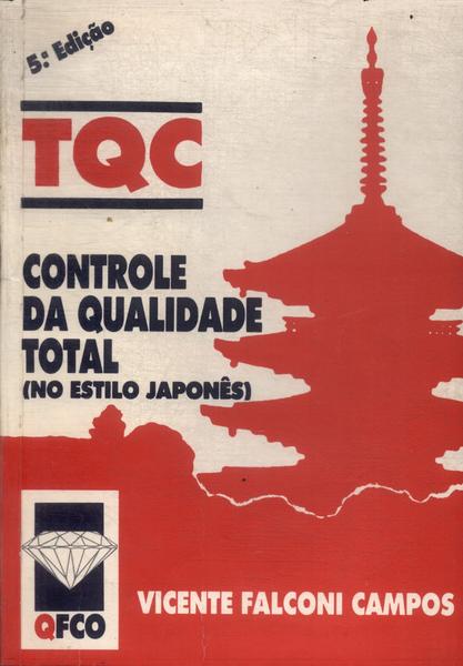 Tqc: Controle De Qualidade Total