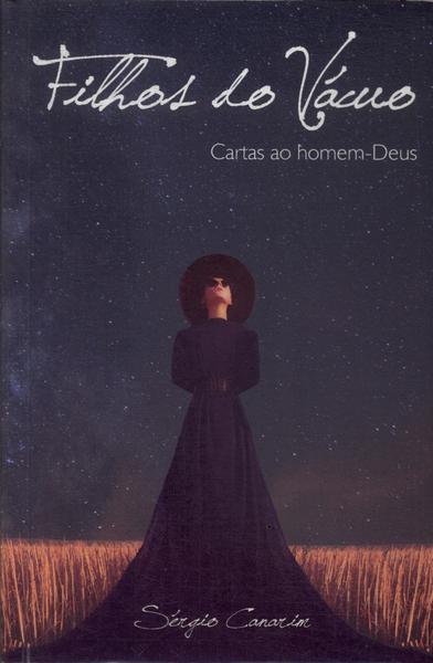 Filhos Do Vácuo: Cartas Ao Homem-Deus ()