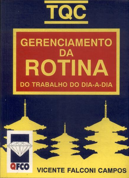 Tqc: Gerenciamento Da Rotina Do Trabalho Do Dia-A-Dia