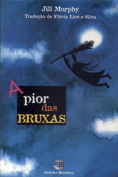 A Pior Das Bruxas