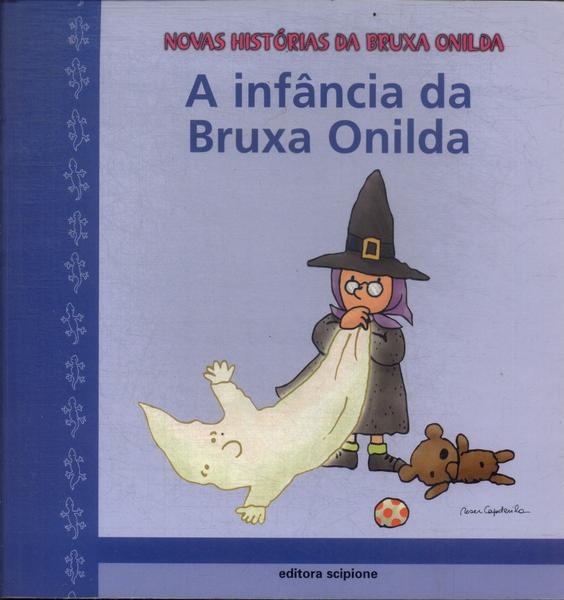 A Infância Da Bruxa Onilda