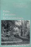 Pelos Caminhos Da Gerontologia ()