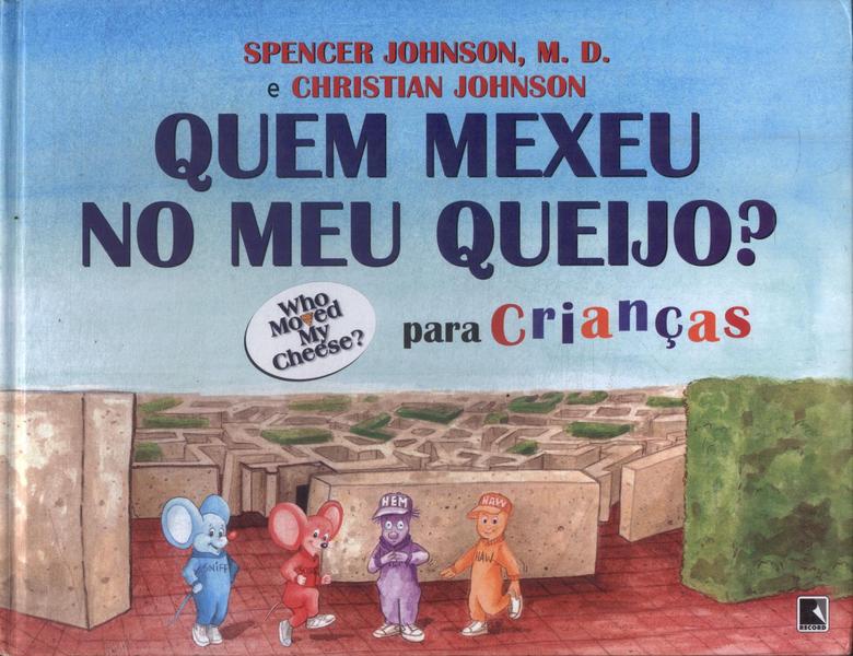 Quem Mexeu No Meu Queijo? Para Crianças