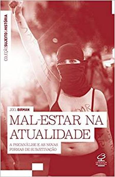Mal-estar na atualidade: A psicanálise e as novas formas de subjetivação