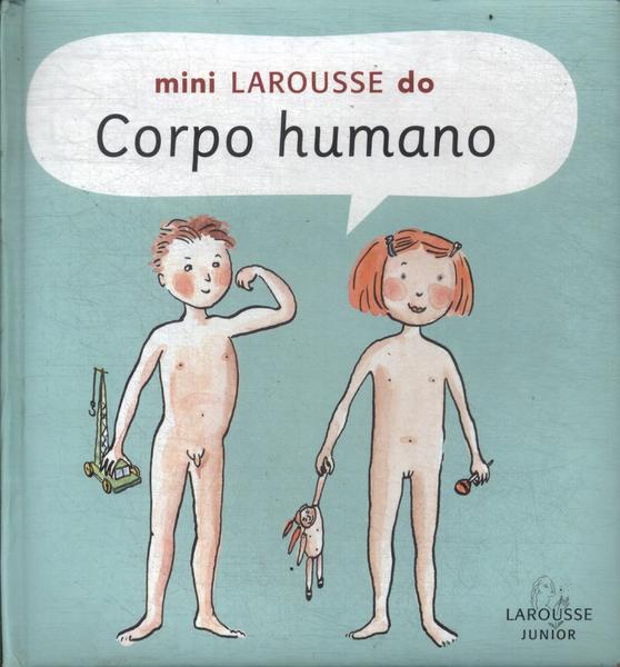 Mini Larousse Do Corpo Humano