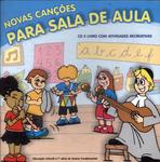 Novas Canções Para Sala De Aula (não Inclui Cd)