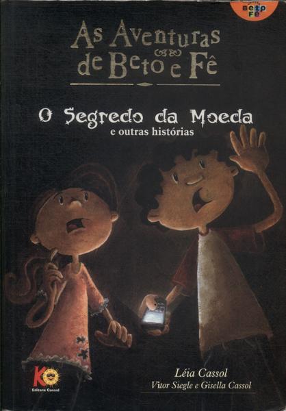 As Aventuras De Beto E Fê: O Segredo Da Moeda