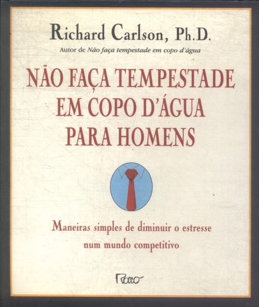 Não Faça Tempestade Em Copo D'água Para Homens