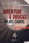 Juventude E Drogas: Anjos Caídos