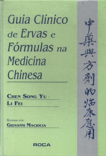 Guia Clínico De Ervas E Fórmulas Na Medicina Chinesa