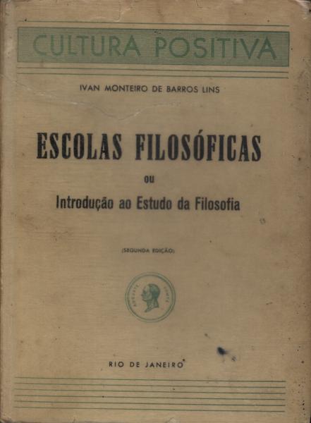 Escolas Filosóficas Ou Introdução Ao Estudo Da Filosofia (autografado)