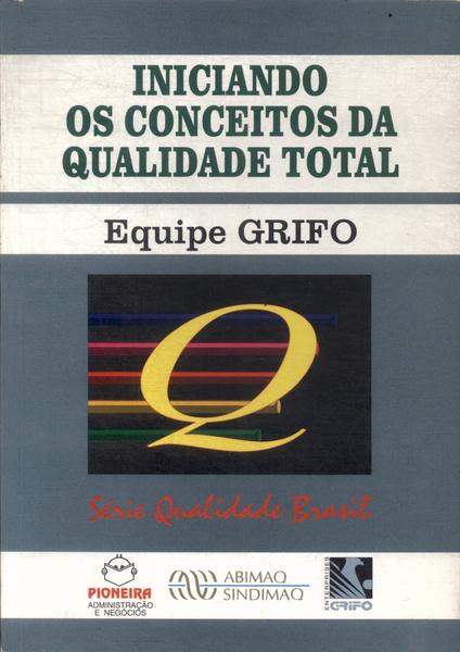 Iniciando Os Conceitos Da Qualidade Total