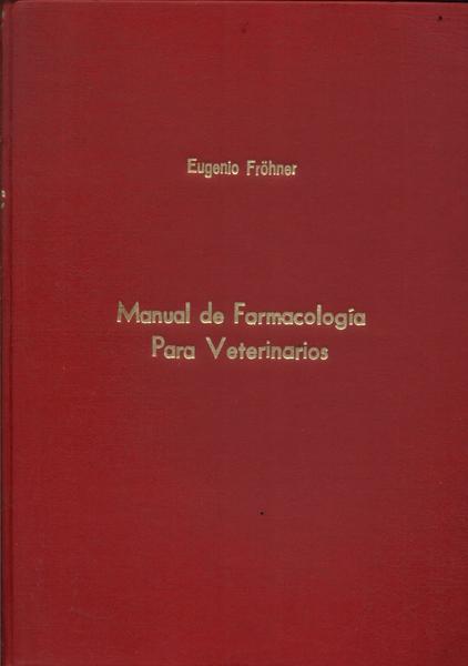 Manual De Farmacología Para Veterinarios (1951)