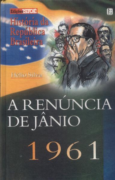 A Renúncia De Jânio 1961