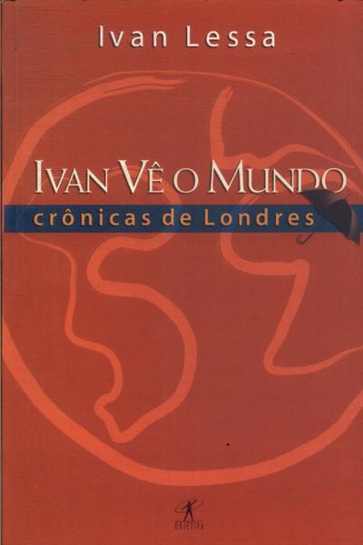 Ivan Vê O Mundo