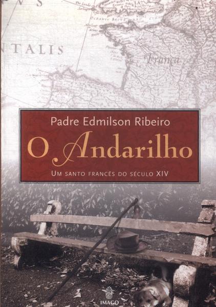O Andarilho: Um Santo Francês Do Século Xiv